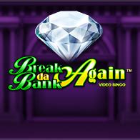 Break Da Bank Again Video Bingo Betsson